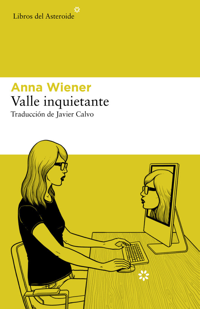 VALLE INQUIETANTE | WIENER,ANNA | LIBROS DEL ASTEROIDE | 9788417977610