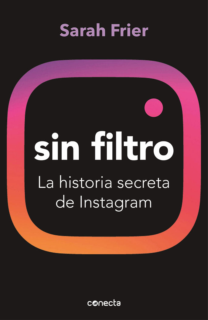 SIN FILTRO | FRIER,SARAH | CONECTA | 9788417992200