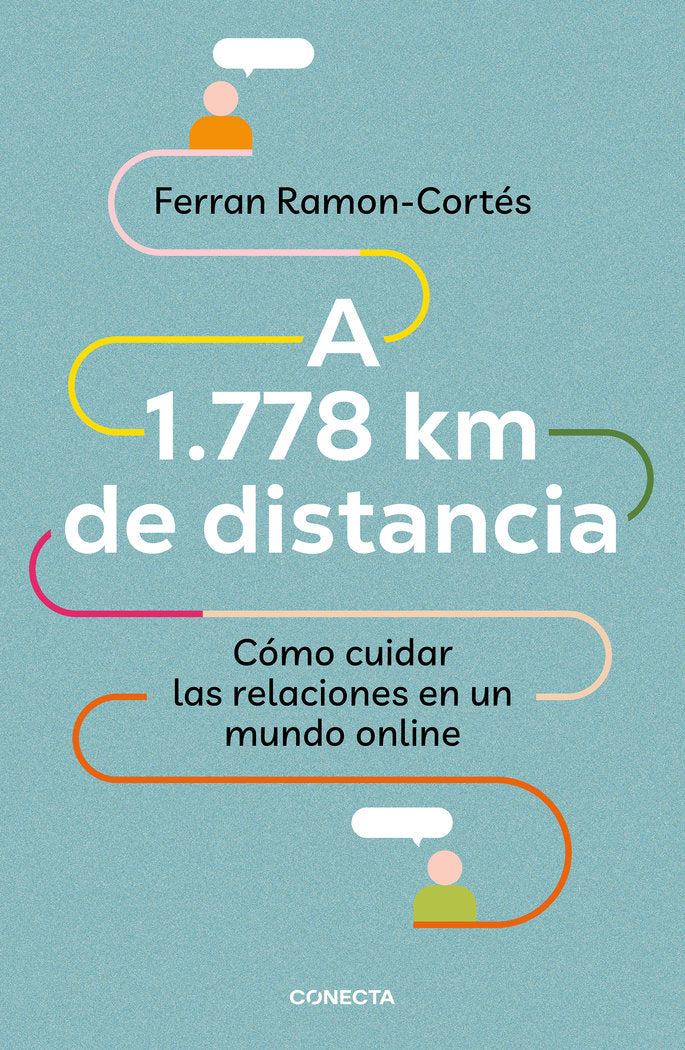 A 1778 KM DE DISTANCIA | RAMON-CORTES,FERRAN | CONECTA | 9788417992576
