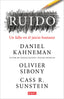 RUIDO | KAHNEMAN, DANIEL/SIBONY, OLIVIER/SUNSTEI | DEBATE | 9788418006364