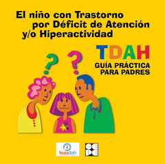 EL NIÑO CON TRASTORNO POR DÉFICIT DE ATENCIÓN Y/O HIPERACTIVIDAD, TDAH I FEAADAH - Federación Española de Asociaciones de Ayuda al Déficit de Atención e Hiperactividad I Ciencias de la Educación Preescolar y Especial I 9788418044182