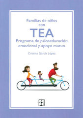FAMILIAS DE NIÑOS CON TEA I Cristina, García López I Ciencias de la Educación Preescolar y Especial I 9788418044205