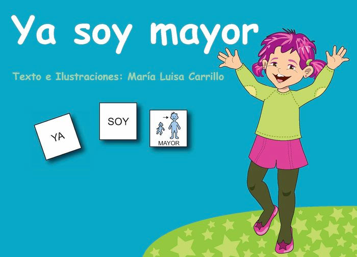 PICTOGRAMAS: YA SOY MAYOR I Carrillo Rojo, María Luisa;Deletrea, Equipo I Ciencias de la Educación Preescolar y Especial I 9788418044304