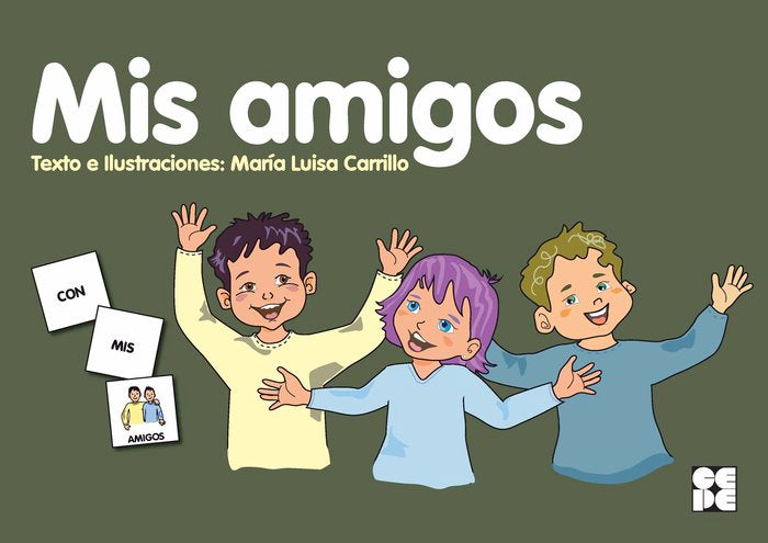 PICTOGRAMAS: MIS AMIGOS I Carrillo Rojo, María Luisa;Deletrea, Equipo I Ciencias de la Educación Preescolar y Especial I 9788418044311