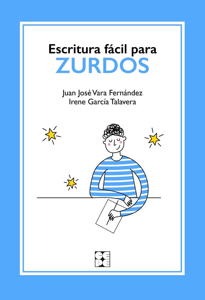 ESCRITURA FÁCIL PARA ZURDOS I Vara Fernández, Juan José;García Talavera, Irene I Ciencias de la Educación Preescolar y Especial I 9788418044434 Imagen principal del producto