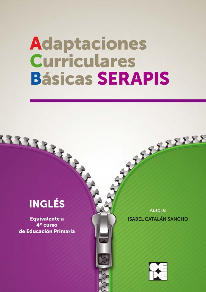 INGLÉS 4P- ADAPTACIONES CURRICULARES BASICAS SERAPIS I Catalán Sancho, Isabel;Galve Manzano, José Luis I Ciencias de la Educación Preescolar y Especial I 9788418044526