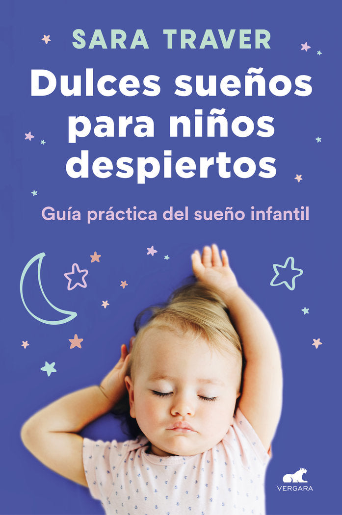 DULCES SUEÑOS PARA NIÑOS DESPIERTOS | TRAVER,SARA | JAVIER VERGARA | 9788418045318