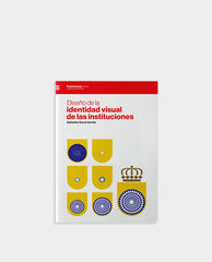 DISEÑO DE LA IDENTIDAD VISUAL DE LAS INSTI | SEBASTIAN GARCIA GARRIDO | EDITORIAL EXPERIMENTA | 9788418049392