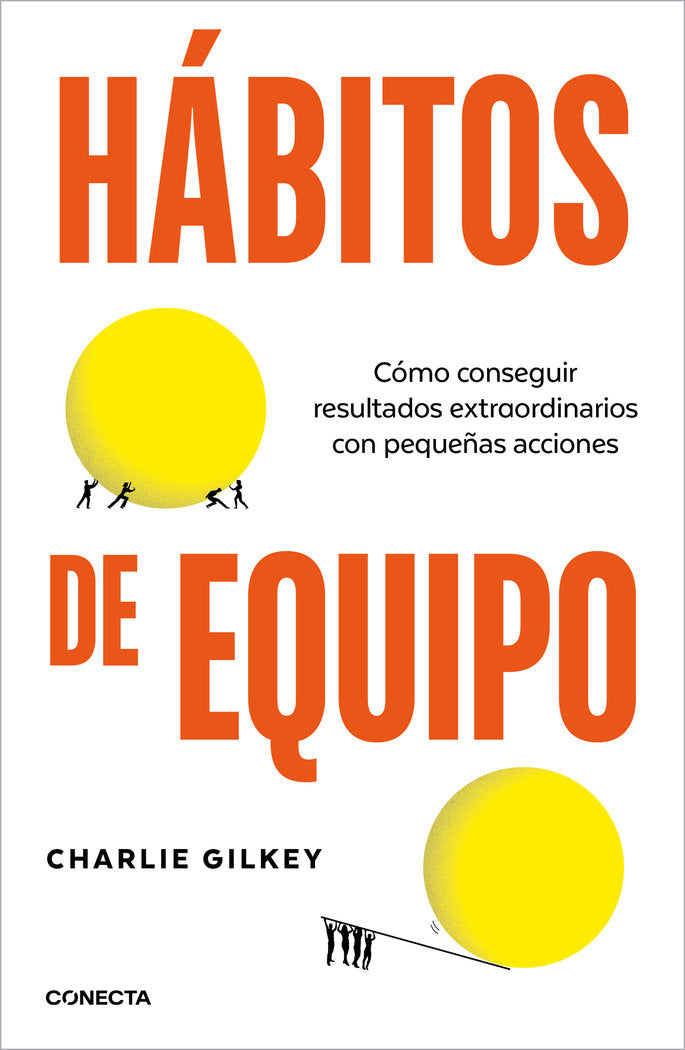 HABITOS DE EQUIPO | CHARLIE GILKEY | CONECTA | 9788418053252 Imagen principal del producto