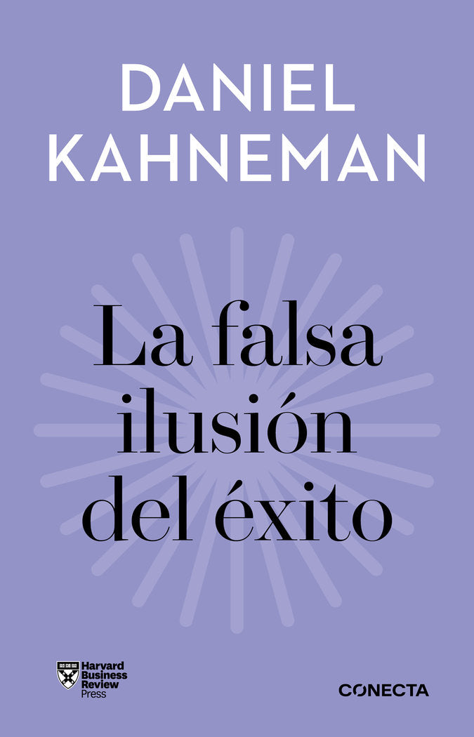 LA FALSA ILUSION DEL EXITO IMPRESCINDIBLES | KAHNEMAN, DANIEL | CONECTA | 9788418053399 Imagen principal del producto