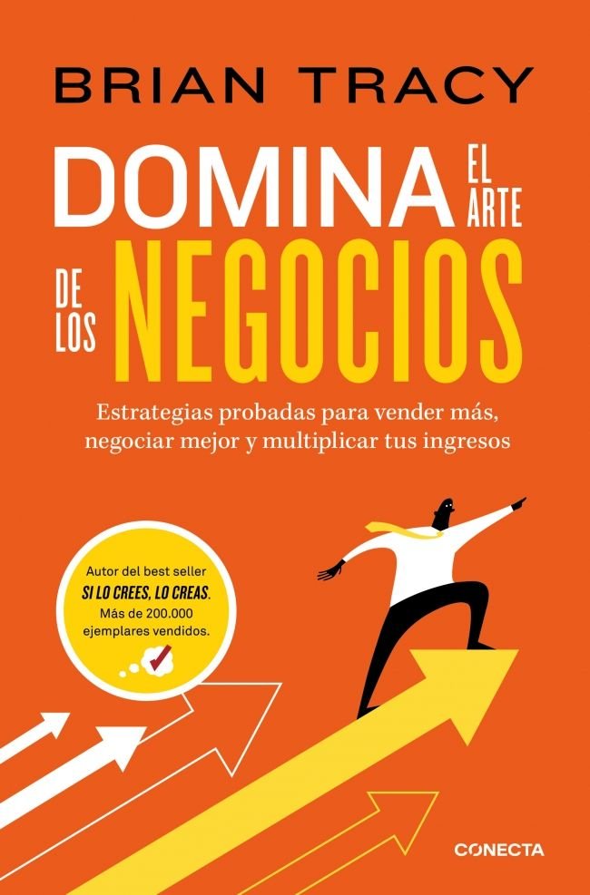 DOMINA EL ARTE DE LOS NEGOCIOS | BRIAN TRACY | CONECTA | 9788418053610