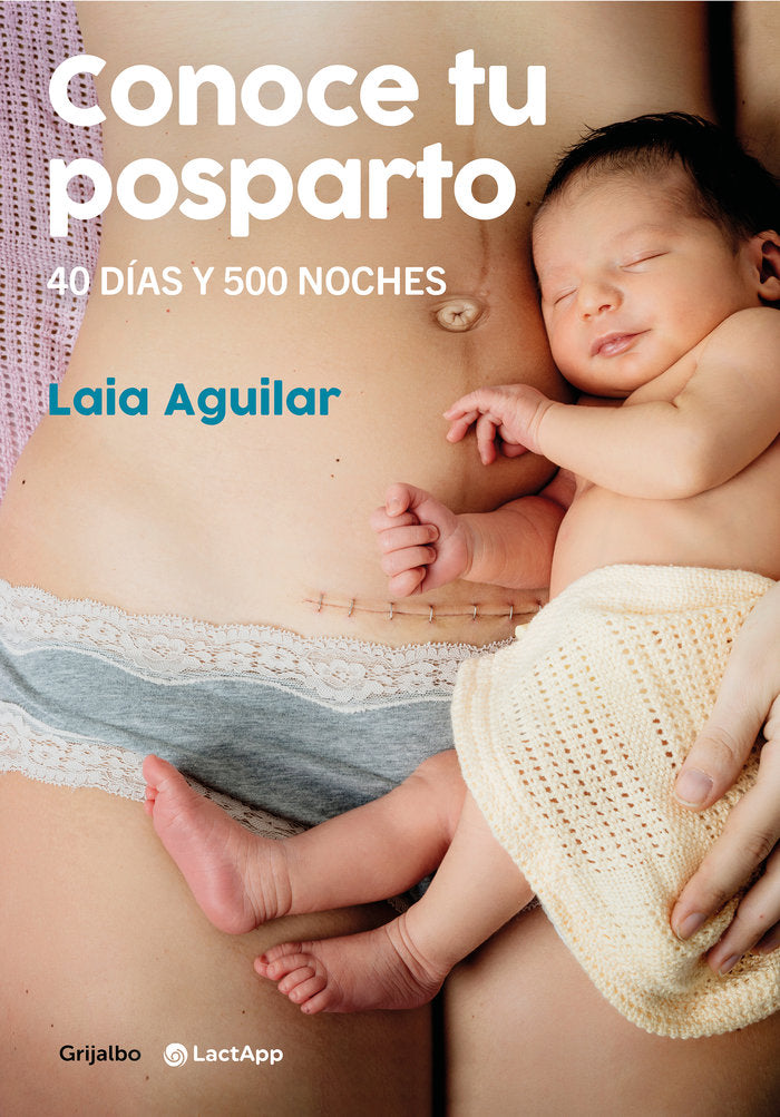 CONOCE TU POSPARTO 40 DIAS Y 500 NOCHES - 9788418055294