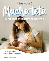 MUCHA TETA MANUAL DE LACTANCIA MATERNA - 9788418055508