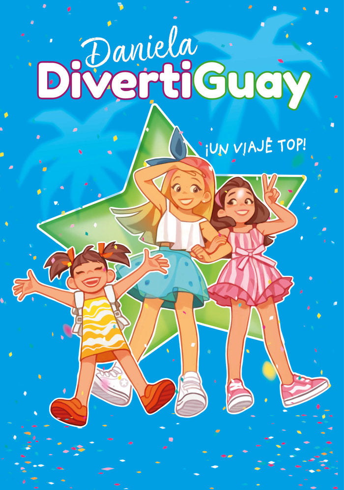 UN VIAJE TOP DANIELA DIVERTIGUAY 6 | Divertiguay, Daniela | 9788418057458 (Montena) Imagen principal del producto