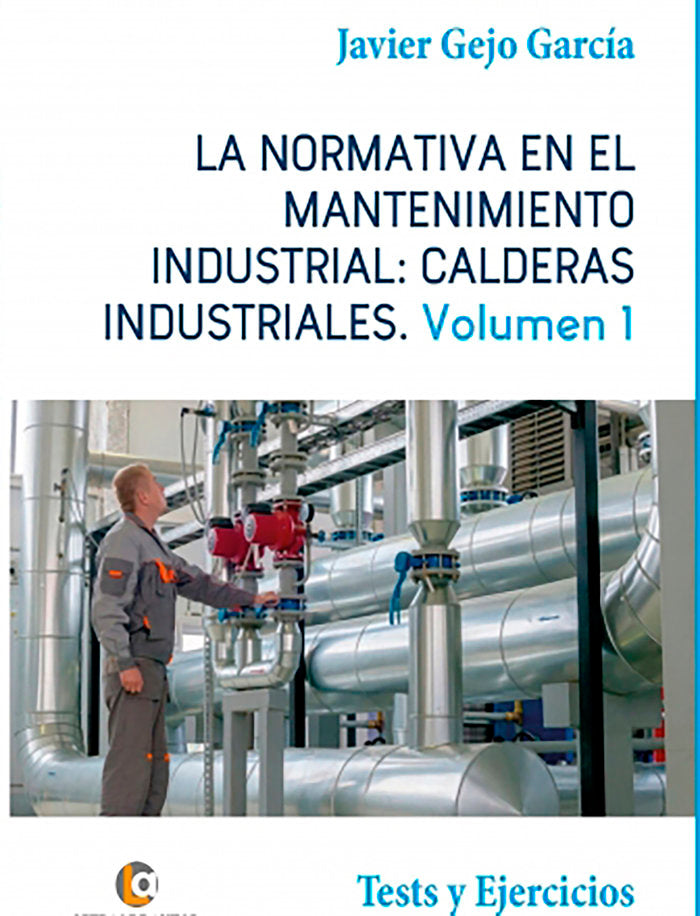 NORMATIVA EN EL MANTENIMIENTO INDUSTRIAL CALDERAS INDUSTRIA - 9788418072468 Imagen principal del producto