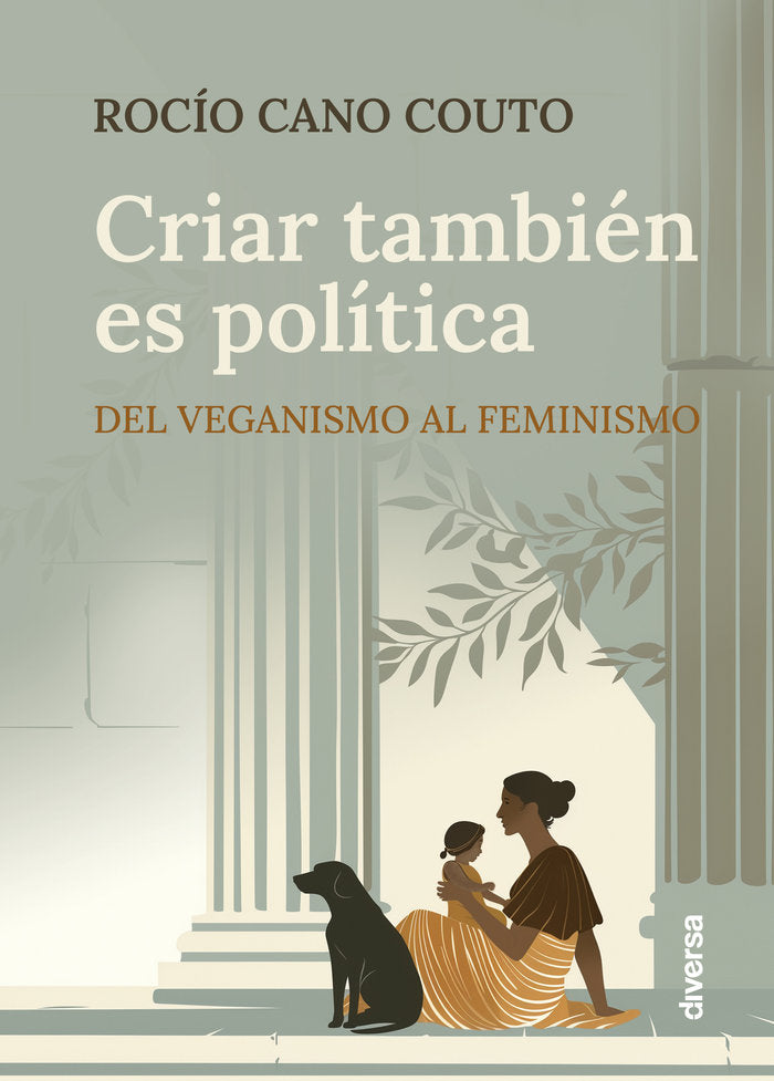CRIAR TAMBIEN ES POLITICA | CANO COUTO,ROCIO | DIVERSA | 9788418087516 Imagen principal del producto