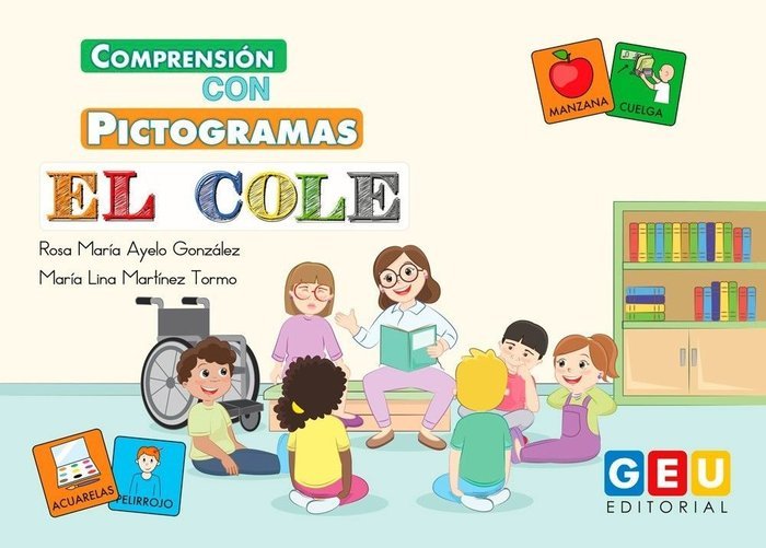 COMPRENSION CON PICTOGRAMAS EL COLE | AA,VV | GEU | 9788418137242