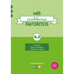 Mis Problemas Favoritos 4.3 Repaso 4 Primaria | Problemas Matematicas 4 Primaria | Fracciones I, Números Decimales I y Unidades de Medida II |