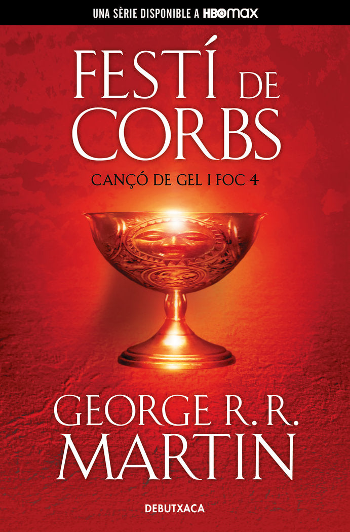 FESTI DE CORBS CANCO DE GEL I FOC 4 | R R Martin,george | 9788418196539 (Debutxaca) Imagen principal del producto