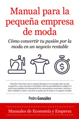 MANUAL PARA LA EMPRESA DE MODA | GONZALEZ,PEDRO | ALMUZARA | 9788418205224