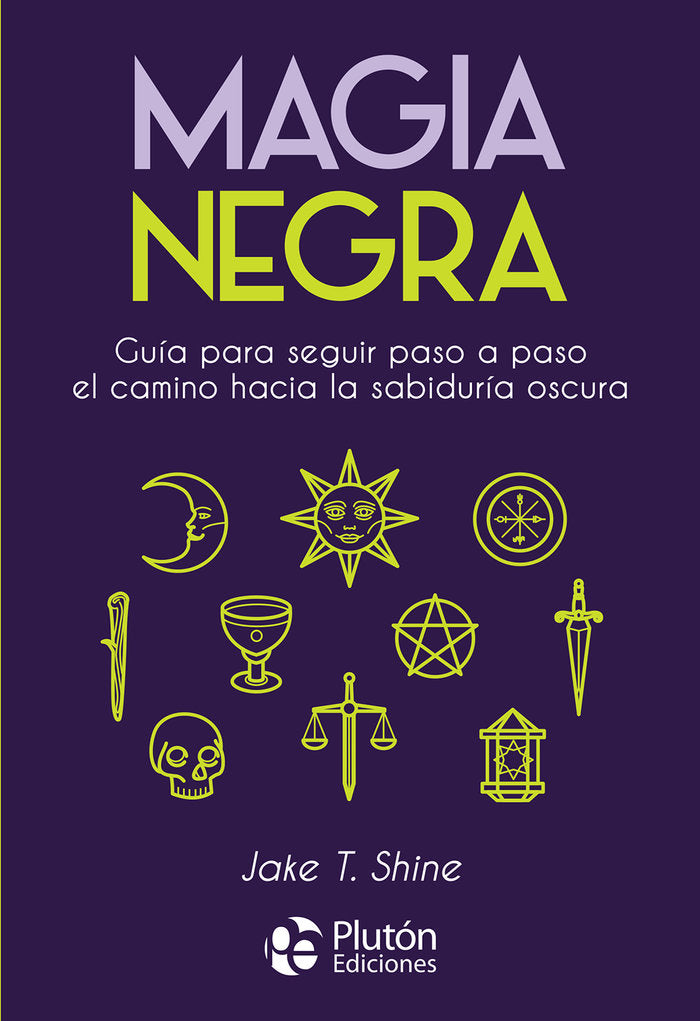 MAGIA NEGRA I Shine, Jake T, I Pluton I 9788418211744