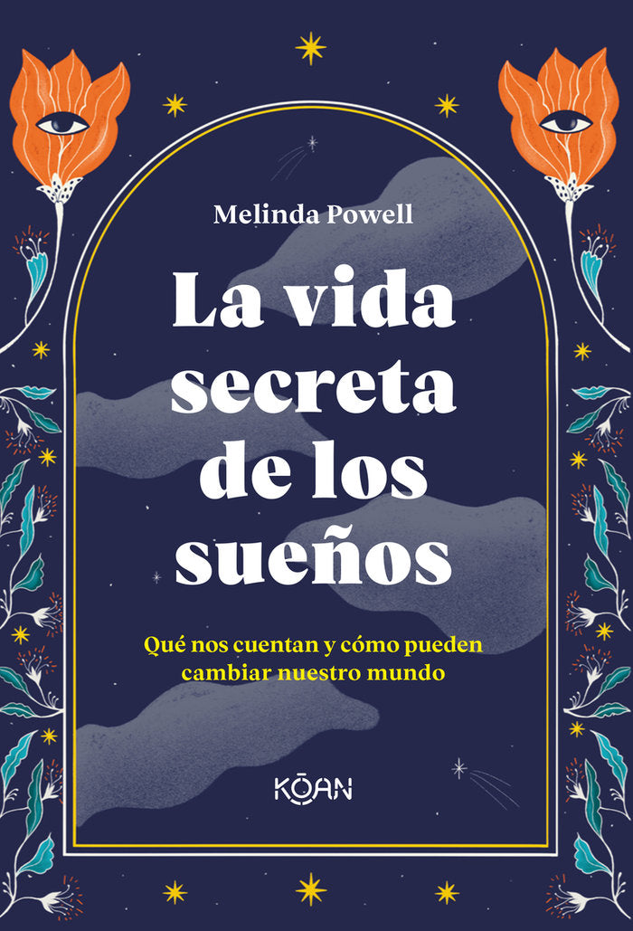 VIDA SECRETA DE LOS SUEÑOS,LA I Powell,Melinda I Koan Libros I 9788418223365 Imagen principal del producto