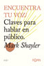 ENCUENTRA TU VOZ | SHAYLER,MARK | KOAN LIBROS | 9788418223952