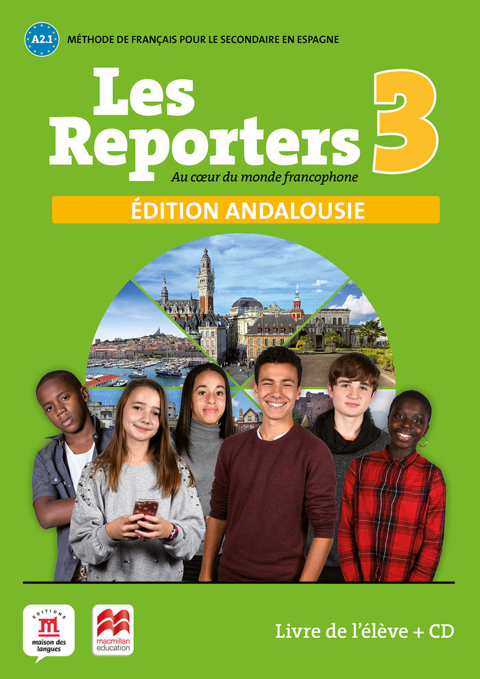 Les Reporters 3- A2.1 Éd.Macmillan eleve ed. Andalucía | Varios autores | 9788418224072 (DIFUSION MACMILLAN) Imagen principal del producto