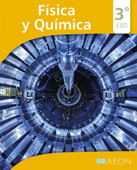 Física y Química 3ºESO + Monográfico Andalucía | Varios autores | 9788418242229 (AEON)