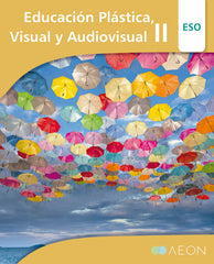 Educación Plástica, Visual y Audiovisual II (ANDALUCÍA) 2024 | Varios autores | 9788418242663 (AEON)