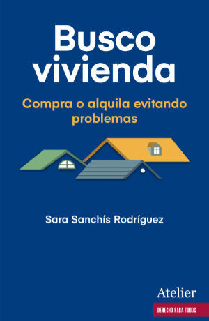 BUSCO VIVIENDA COMPRA O ALQUILA EVITANDO PROBLEMAS - 9788418244858 Imagen principal del producto