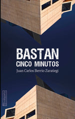 BASTAN CINCO MINUTOS - 9788418252716