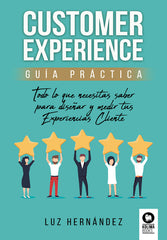 CUSTOMER EXPERIENCE GUIA PRACTICA - 9788418263606