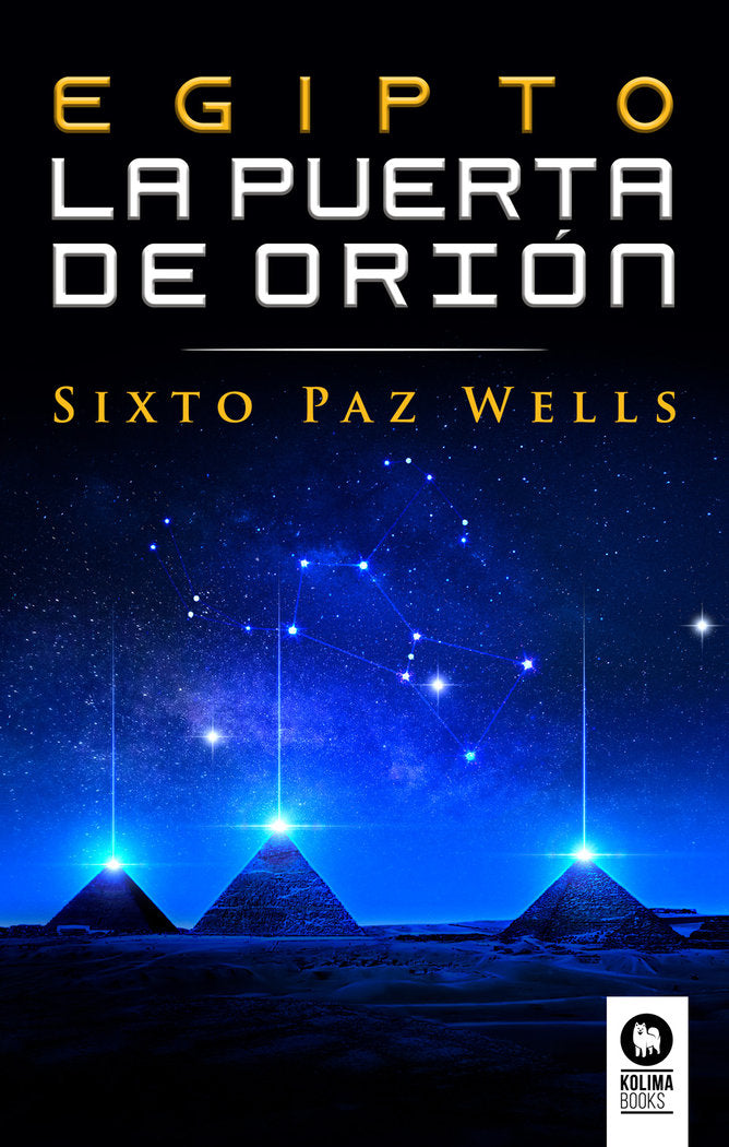 EGIPTO LA PUERTA DE ORION I Paz Wells,Sixto I Kolima Books I 9788418263613