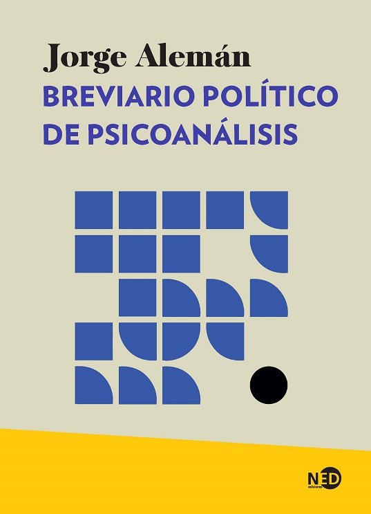 BREVIARIO POLITICO DE PSICOANALISIS | ALEMAN,JORGE | NED EDICIONES | 9788418273902