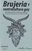 BRUJERIA Y CONTRACULTURA GAY - 9788418283369