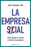 LA EMPRESA SOCIAL | LITTLEJOHN, JOSH | EMPRESA ACTIVA | 9788418308024