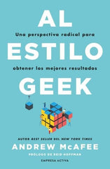 AL ESTILO GEEK | MCAFEE, ANDREW | EMPRESA ACTIVA | 9788418308130