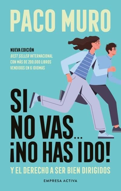 SI NO VAS NO HAS IDO | MURO VILLALON, FRANCISCO | EMPRESA ACTIVA | 9788418308178