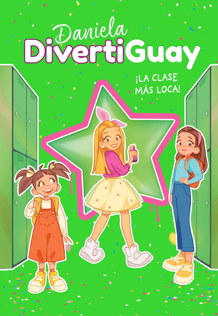 DANIELA DIVERTIGUAY 4 LA CLASE MAS LOCA | Divertiguay,daniela | 9788418318207 (Montena) Imagen principal del producto