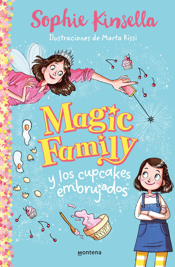 MAGIC FAMILY Y LOS CUPCAKES EMBRUJADOS MAGIC FAMILY 1 | Kinsella,sophie | 9788418318474 (Montena)