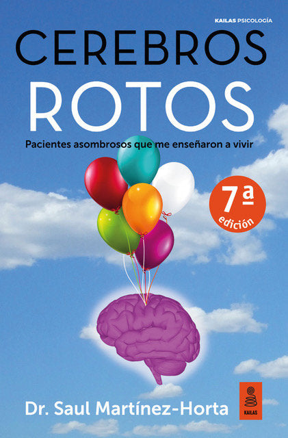 CEREBROS ROTOS | MARTINEZ-HORTA, SAUL | KAILAS EDITORIAL | 9788418345487 Imagen principal del producto
