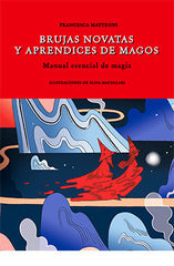 BRUJAS NOVATAS Y APRENDICES DE MAGOS I Matteoni,Francesca I Lu Libreria Universitaria I 9788418350450