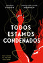 TODOS ESTAMOS CONDENADOS | Foody/lynn | 9788418359989 (Hidra,editorial)