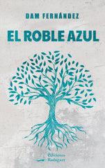 EL ROBLE AZUL | Fernandez,dam | 9788418365270 (Radagast media)
