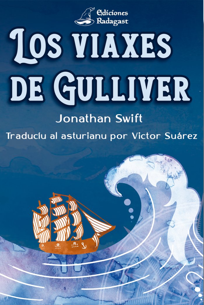 LOS VIAXES DE GULLIVER | Swift,jonathan | 9788418365294 (Radagast media)