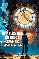 EL RELOXERU DE RELOS XIGANTES | G Ahola,tomas | 9788418365447 (Radagast media)