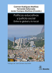 POLITICAS EDUCATIVAS Y JUSTICIA SOCIAL EN | RODRIGUEZ MARTINEZ, CARMEN/SAFORCADA, FE | MORATA | 9788418381164