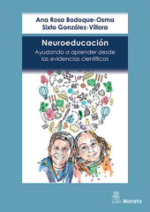 NEUROEDUCACION MITOS Y EVIDENCIAS | BODOQUE, ANA ROSA/GONZALEZ-VILLORA, SIXT | MORATA | 9788418381591