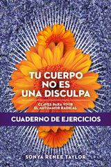 TU CUERPO NO ES UNA DISCULPA | TAYLOR,SONYA RENEE | MELUSINA | 9788418403439